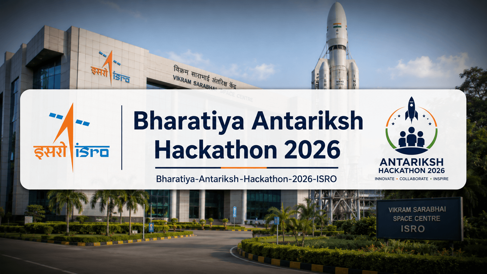 Bharatiya Antariksh Hackathon 2026: ISROChallenge for Students