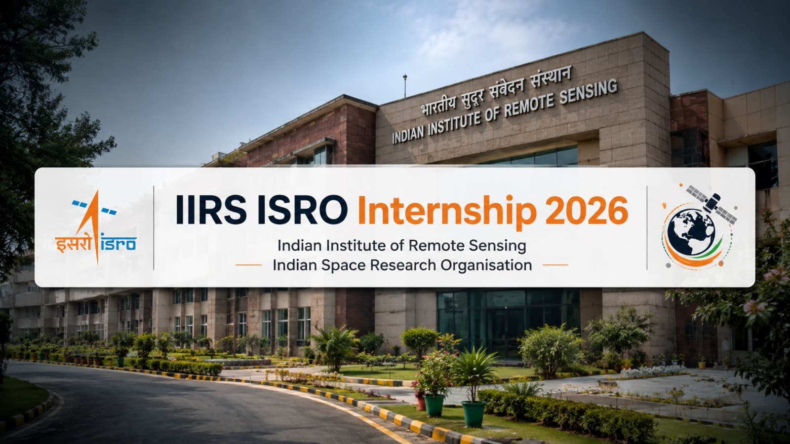 IIRS ISRO Internship: Apply Now, Next Deadline 31 October 2026